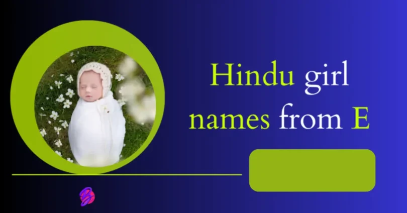 e letter names for girl hindu